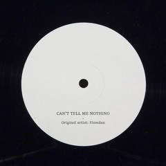 Flowdan - Can't Tell Me Nothing Bootleg