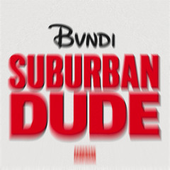 suburban dude [prod. WAR]