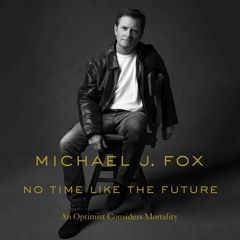 get [PDF] Download No Time Like the Future: An Optimist Considers Mortality