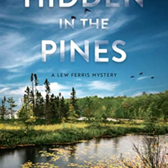 [GET] KINDLE 📨 Hidden in the Pines (A Lew Ferris Mystery Book 2) by  Victoria Housto