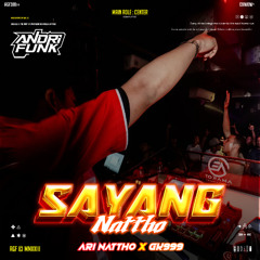 SAYANG NATTHO [ ANDRIFVNK X GK999 ] #FULLHERO