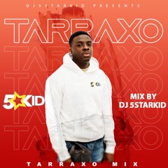 DJ 5starkiD: Tarraxo Mix 2020