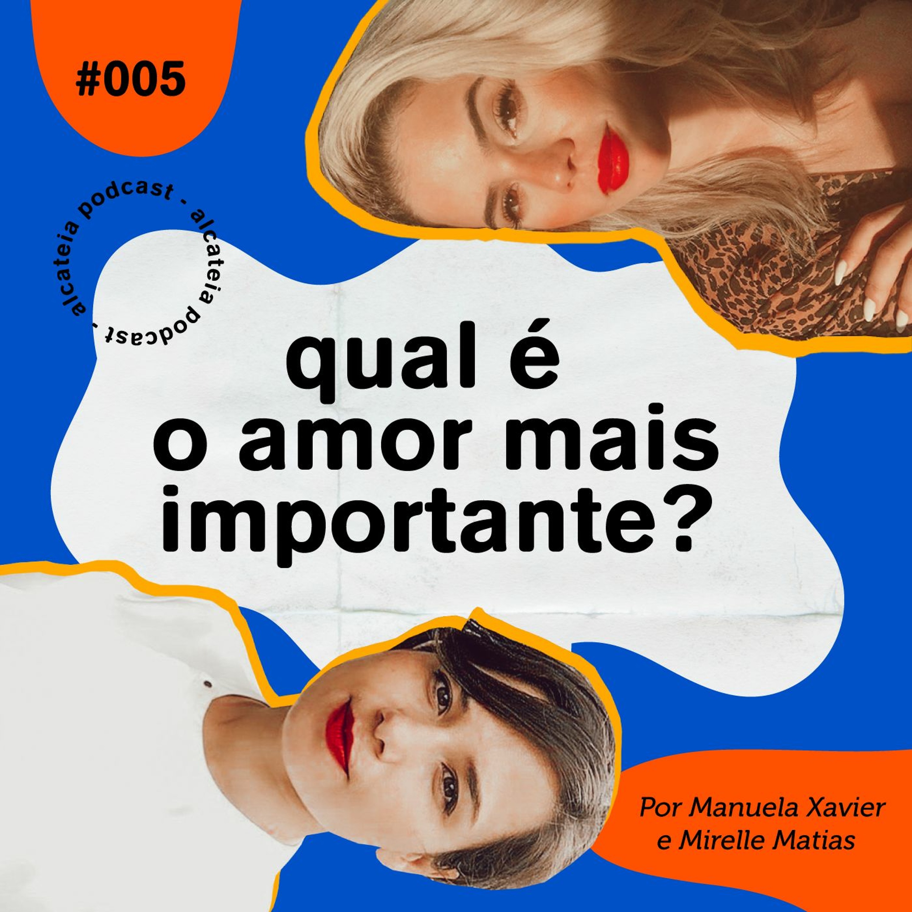 005. Qual é o amor mais importante? - ft. Mirelle Matias