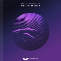 Akille & Katty Heath - The Fabric Of Dreams