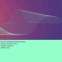 Live @ SHHHH! Sean Evans B2B Ian Prentice