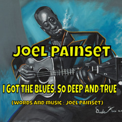 I got the blues, so deep and true - composition originale
