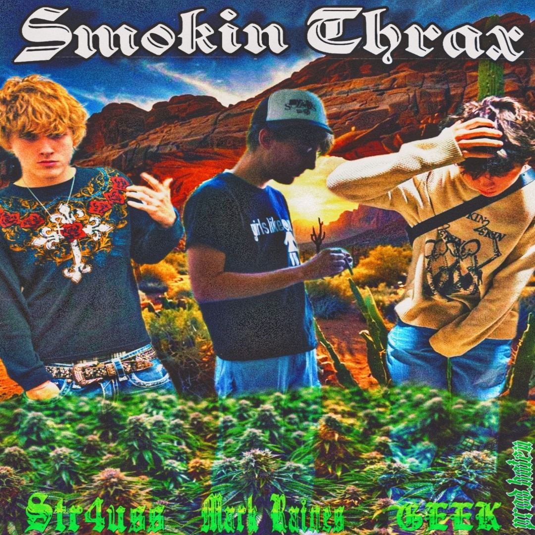 Stream Smokin Thrax (ft.Mark Raines & dj_brainsex) [prod.hateu] @axxad ...