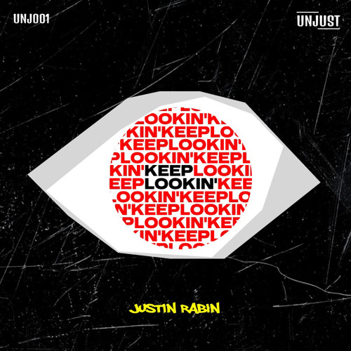 Justin Rabin - Keep Lookin’ (UNJ001)