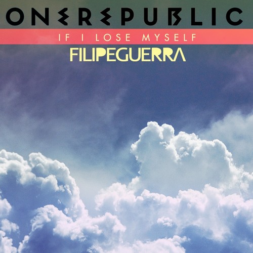 If I Lose Myself (Filipe Guerra Remix)