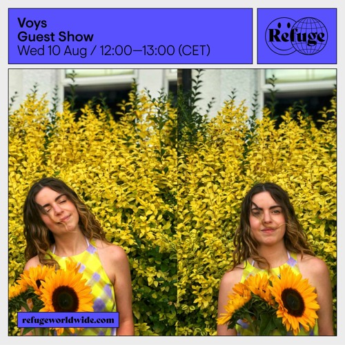 Stream Voys (SOUVENIR) Guest Show 10 Aug 2022 Refuge Worldwide by