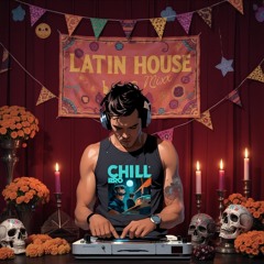 Latin House 😎 chill Bro mix
