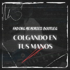 Carlos Baute & Marta Sanchez - Colgando En Tus Manos (Fading Memories Hardcore Bootleg) [FREE]