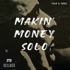 PALØ & SMBG - Makin' Money Solo