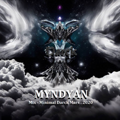 Myndyan Mix - Minimal Darck Mars . 2020-