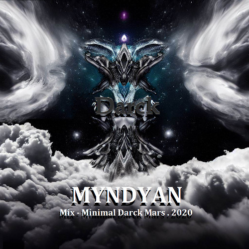Myndyan Mix - Minimal Darck Mars . 2020-