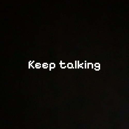 Keep Talking
