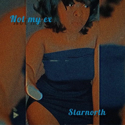 Starnorth Not my ex