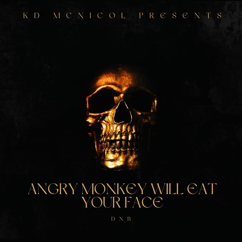 Angry Monkey Will Eat Your Face