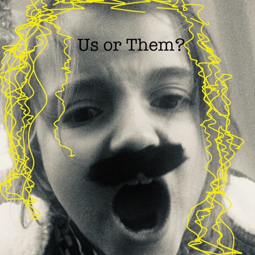 Us Or Them?