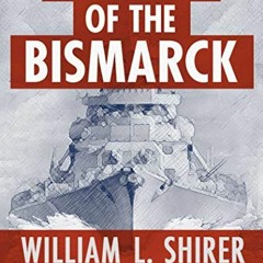 GET KINDLE 📫 The Sinking of the Bismarck by  William L. Shirer EPUB KINDLE PDF EBOOK