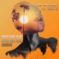 Deep And Soul Afro Vox And Groove By Dj Jony.S (Deep,Soul House E Afro House) (Maio2023)