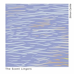The Scent Lingers - new release EP