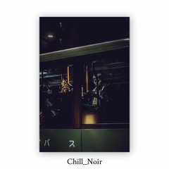 Chill_Noir