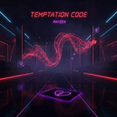 RAYZEN (레이즌) – “TEMPTATION CODE" Official Song