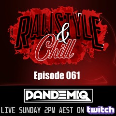 Rawstyle & Chill | Episode 061