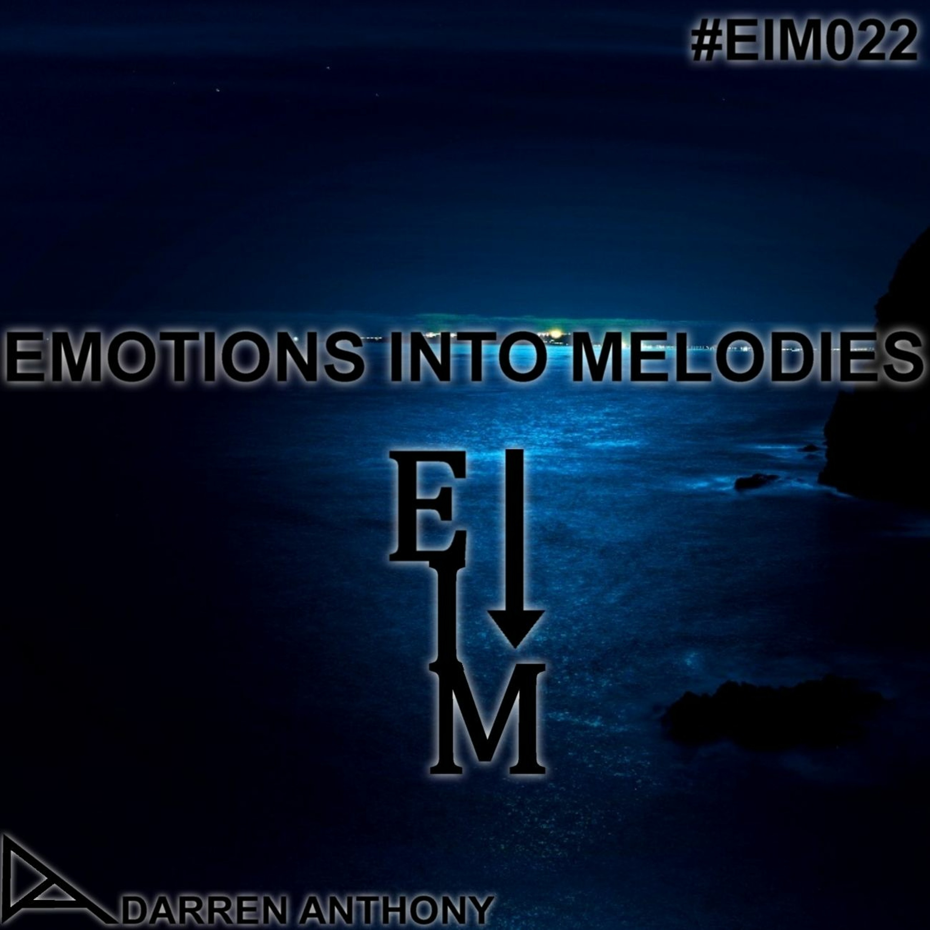 Emotions Into Melodies -  Episode 022 episode artwork
