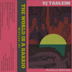 The World Is A Barrio (MixTape: 01)