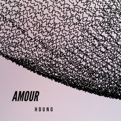 AMOUR | Hdung
