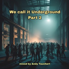 We call it Underground Part 2