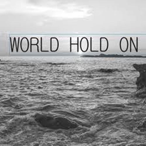 World Hold On 2024