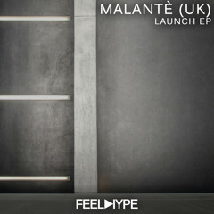 FEEL HYPE BLACK: Malantè (UK) - Launch (Original Mix) | FHB063