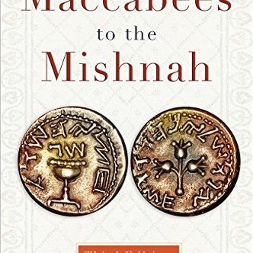 [Read] PDF 📙 From the Maccabees to the Mishnah, Third Edition by  Shaye Cohen [EPUB