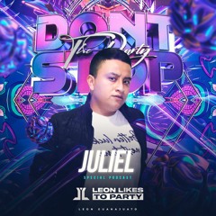 Juliel - (Special Podcast) Don't Stop The Party 2021 EPISODE #4