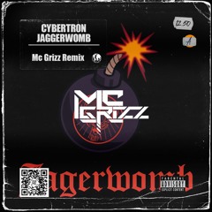 CYBERTR0N X AZABIM X GLOCKZ - JAGERWOMB (Mc Grizz Remix) [House]