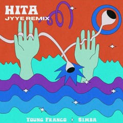 Young Franco, S1mba - HITA (Jyye Remix)