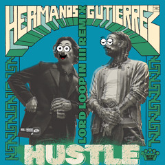 Hustle (Hermanos Gutiérrez Flip)