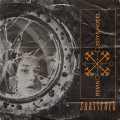 shattered (feat. Boys Hotel)