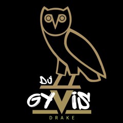 DJ GYVIS (THE DRAKE FAVORITES)