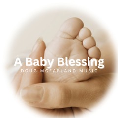 A Baby Blessing