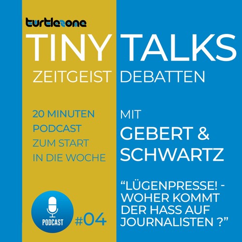 Turtlezone Tiny Talks - Lügenpresse! Woher kommt der Hass auf Journalisten?