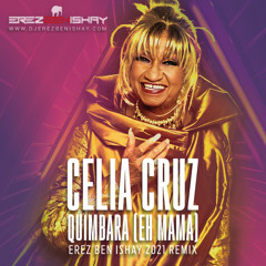 Celia Cruz - Quimbara (Eh mama) Erez Ben Ishay Dub 2021 remix