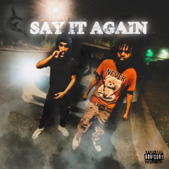 Say It Again (ft. R2F Naz)