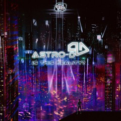 Astro - D - Is This Reality