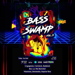 Bass Swamp Vol 3 Mix JAN' 22nd 2021 @ MAD FROG Cincinnati Ohio