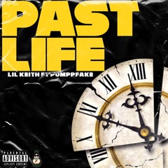 Lil Keith - PastLife ft Pumppfake (prod. TMajor)