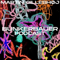 BunkerBauer Podcast 46 Martin Gilleshøj
